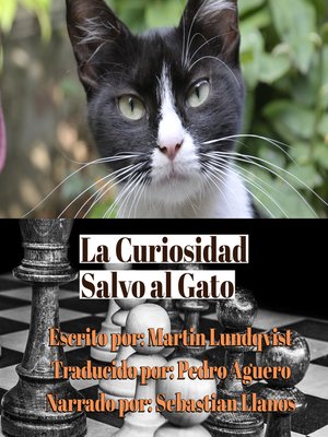 cover image of La Curiosidad Salvo el Gato.